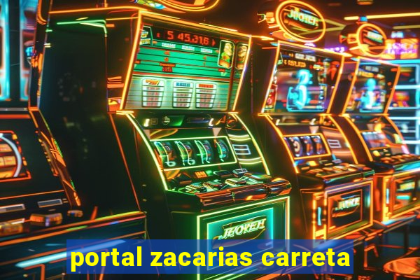 portal zacarias carreta